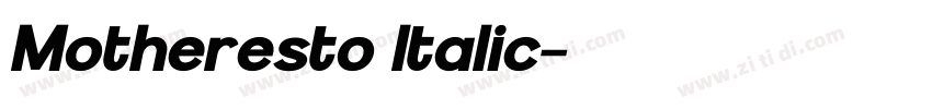 Motheresto Italic字体转换 Motheresto Italic字体转换